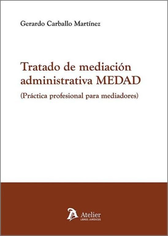 Cubierta de Tratado de mediación administrativa MEDAD. Práctica profesional para mediadores